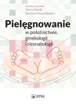 Okładka książki Pielęgnowanie w położnictwie, ginekologii i neonatologii