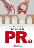 Po co jest PR?. Autor: Łukasz Zając. Dadada.pl Okładka książki Po co jest PR?