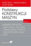 Podstawy konstrukcji maszyn. Tom 3. Przekładnie mechaniczne. Autor: Spałek Jacek, Maciej Kwaśny, Skoć Antoni. Dadada.pl Okładka książki Podstawy konstrukcji maszyn. Tom 3. Przekładnie mechaniczne