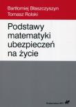 Okładka książki Podstawy matematyki ubezpieczeń na życie