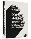 Polacy - Niemcy. Autor: Wolff-Powęska Anna. Dadada.pl Okładka książki Polacy - Niemcy
