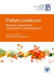 Okładka książki Polityki publiczne - wybrane zagadnienia teoretyczne i metodologiczne