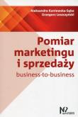 Pomiar marketingu i sprzedaży business-to-business. Autor: Kaniewska-Sęba Aleksandra, Leszczyński Grzegorz. Dadada.pl Okładka książki Pomiar marketingu i sprzedaży business-to-business
