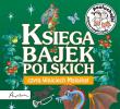 Posłuchajki. Księga bajek polskich. Autor: Siejnicki Jan Krzysztof. Dadada.pl Okładka książki Posłuchajki. Księga bajek polskich