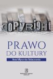 Prawo do kultury. Autor: Młynarska-Sobaczewska Anna. Dadada.pl Okładka książki Prawo do kultury