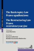 Okładka książki Prawo upadłościowe. Prawo restrukturyzacyjne. The Bankruptcy Law. The Restructuring Law
