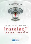 Projektowanie instalacji tryskaczowych. Autor: Agnieszka Malesińska. Dadada.pl Okładka książki Projektowanie instalacji tryskaczowych