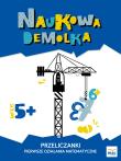 Przeliczanki. Pierwsze działania matematyczne 5+. Autor: Marczewska Magdalena, Wiesława Żaba-Żabińska. Dadada.pl Okładka książki Przeliczanki. Pierwsze działania matematyczne 5+