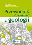 Przewodnik do ćwiczeń z geologii. Autor: Mizerski Włodzimierz. Dadada.pl Okładka książki Przewodnik do ćwiczeń z geologii