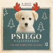 Psiego najlepszego audiobook. Autor: W. Bruce Cameron. Dadada.pl Okładka książki Psiego najlepszego audiobook