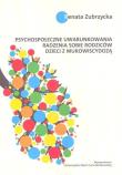 Psychospołeczne uwarunkowania radzenia sobie.... Autor: Zubrzycka Renata. Dadada.pl Okładka książki Psychospołeczne uwarunkowania radzenia sobie...