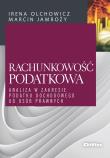 Rachunkowość podatkowa. Autor: Olchowicz Irena, Jamroży Maciej redakcja naukowa. Dadada.pl Okładka książki Rachunkowość podatkowa