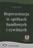 Reprezentacja w spółkach handlowych i cywilnych (z suplementem elektronicznym). Autor: Borysewicz Anna. Dadada.pl Okładka książki Reprezentacja w spółkach handlowych i cywilnych (z suplementem elektronicznym)
