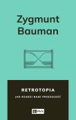 Retrotopia. Autor: Zygmunt Bauman. Dadada.pl Okładka książki Retrotopia