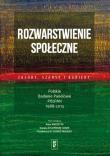 Rozwarstwienie społeczne: zasoby, szanse i bariery. Autor: Anna Kiersztyn, Słomczyński Kazimierz M.. Dadada.pl Okładka książki Rozwarstwienie społeczne: zasoby, szanse i bariery