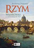 Rzym. Wędrówki z historią w tle. Autor: Fabiani Bożena. Dadada.pl Okładka książki Rzym. Wędrówki z historią w tle
