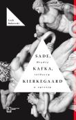 Sade, Kafka, Kierkegaard. Między rozkoszą a opresją. Autor: Bukowski Lech. Dadada.pl Okładka książki Sade, Kafka, Kierkegaard. Między rozkoszą a opresją