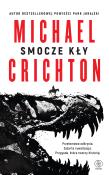 Smocze kły. Autor: Crichton Michael. Dadada.pl Okładka książki Smocze kły