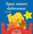 Spot mówi dobranoc. Autor: Levy-Hillerich Dorothea. Dadada.pl Okładka książki Spot mówi dobranoc