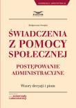 Świadczenia z pomocy społecznej.Postępowanie administracyjne.. Autor: Szrajda Małgorzata. Dadada.pl Okładka książki Świadczenia z pomocy społecznej.Postępowanie administracyjne.