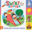 Świat dziecka. Książeczka bystrego malucha.. Autor: Opracowanie zbiorowe. Dadada.pl Okładka książki Świat dziecka. Książeczka bystrego malucha.