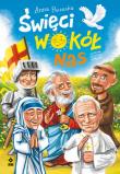Święci wokół nas. Autor: Anna Paczuska. Dadada.pl Okładka książki Święci wokół nas