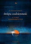Święta codzienność. Autor: Porosło Krzysztof. Dadada.pl Okładka książki Święta codzienność
