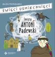 Święty Antoni Padewski. Autor: Eliza Piotrowska. Dadada.pl Okładka książki Święty Antoni Padewski