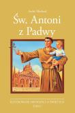 Święty Antoni z Padwy. Autor: Melaud Andre. Dadada.pl Okładka książki Święty Antoni z Padwy