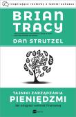 Tajniki zarządzania pieniędzmi. Autor: Dan Strutzel, Brian Tracy. Dadada.pl Okładka książki Tajniki zarządzania pieniędzmi