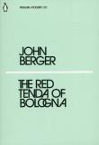 The Red Tenda of Bologna. Autor: John Berger. Dadada.pl Okładka książki The Red Tenda of Bologna
