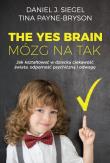 The Yes Brain Mózg na Tak. Autor: Siegel Daniel J., Tina Payne-Bryson. Dadada.pl Okładka książki The Yes Brain Mózg na Tak