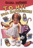 To my! Dwa kapciuszki!. Autor: Maria Krüger. Dadada.pl Okładka książki To my! Dwa kapciuszki!