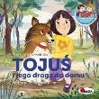 Tojuś i jego droga do domu. Autor: Kwiecińska Mirosława. Dadada.pl Okładka książki Tojuś i jego droga do domu