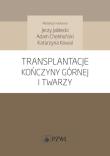 Okładka książki Transplantacje kończyny górnej i twarzy