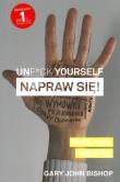 Unf*ck yourself. Napraw się!. Autor: Gary John Bishop. Dadada.pl Okładka książki Unf*ck yourself. Napraw się!