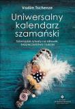 Uniwersalny kalendarz szamański. Autor: Vadim Tschenze. Dadada.pl Okładka książki Uniwersalny kalendarz szamański