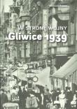 W stronę wojny Gliwice 1939. Autor: Bębnik Grzegorz. Dadada.pl Okładka książki W stronę wojny Gliwice 1939