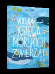 Wielka księga morskich zwierząt. Autor: Yuval Zommer. Dadada.pl Okładka książki Wielka księga morskich zwierząt