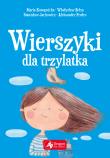 Wierszyki dla trzylatka. Autor: Konopnicka Maria, Bełza Władysław. Dadada.pl Okładka książki Wierszyki dla trzylatka