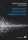 Wytwarzanie i zastosowanie rozpylonej cieczy. Autor: Orzechowski Zdzisław, Prywer Jerzy. Dadada.pl Okładka książki Wytwarzanie i zastosowanie rozpylonej cieczy