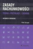 Zasady rachunkowości. Teoria, przykłady... w.VI. Autor: Szczypa Piotr. Dadada.pl Okładka książki Zasady rachunkowości. Teoria, przykłady... w.VI