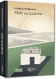 Ziele na kraterze. Autor: Wańkowicz Melchior. Dadada.pl Okładka książki Ziele na kraterze