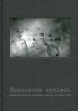Żołnierze wyklęci. Autor: praca zbiorowa. Dadada.pl Okładka książki Żołnierze wyklęci