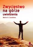 Zwycięstwo na górze uwielbienia. Autor: Merlin R. Carothers. Dadada.pl Okładka książki Zwycięstwo na górze uwielbienia