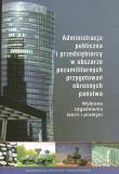 Administracja publiczna i przedsiębiorcy w obszarze pozamilitarnych przygotowań obronnych państwa. Wydawca: Akademia Sztuki Wojennej. Dadada.pl Opakowanie Administracja publiczna i przedsiębiorcy w obszarze pozamilitarnych przygotowań obronnych państwa