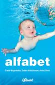 Alfabet. Autor: Erwin Wagenhofer, Sabine Kriechbaum, Andre Stern. Dadada.pl Okładka książki Alfabet