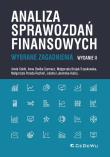 Analiza sprawozdań finansowych Wybrane zagadnienia. Autor: Sokół Aneta, Owidia-Surmacz Anna, Brojak-Trzaskowska Małgorzata, Porada-Rochoń Małgorzata. Dadada.pl Okładka książki Analiza sprawozdań finansowych Wybrane zagadnienia