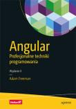 Angular Profesjonalne techniki programowania. Autor: Freeman Adam. Dadada.pl Okładka książki Angular Profesjonalne techniki programowania