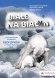 Białe na białym i inne opowiadania. O przygodach geofizyków z Polskiej Akademii Nauk. Autor: Krauze Monika. Dadada.pl Okładka książki Białe na białym i inne opowiadania. O przygodach geofizyków z Polskiej Akademii Nauk